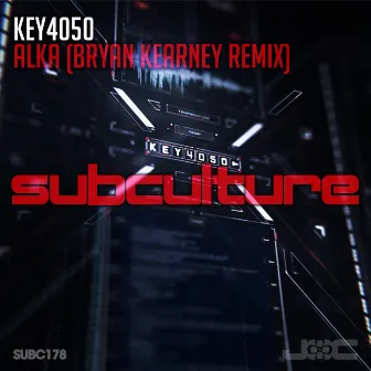 Alka (Bryan Kearney Remix) by Key4050