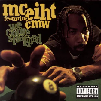 We Come Strapped (feat. CMW) by MC Eiht