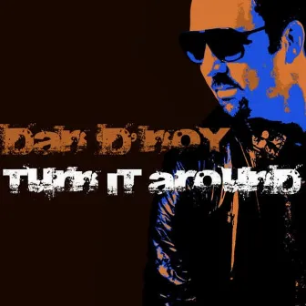 Turn It Around by Dan D-Noy