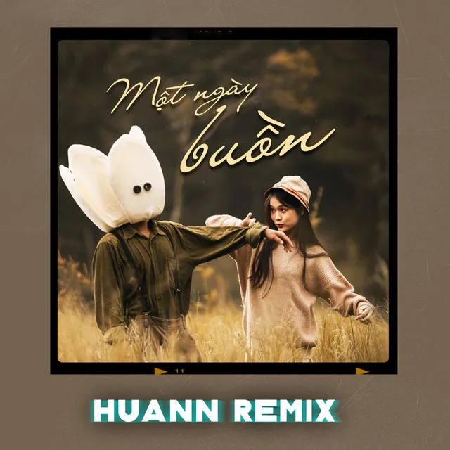 Một Ngày Buồn - Huann Remix