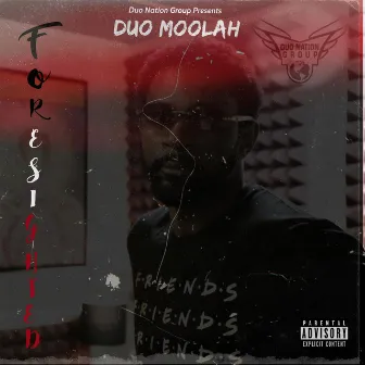 Foresighted by Duo Moolah