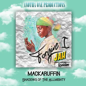 Shadows Of The Allmighty by MACKA RUFFIN