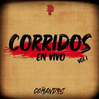 Corridos en Vivo Vol. 1 (En Vivo) by Los Comandos Official