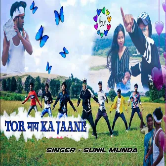 Tor May Ka Jaane by Sunil Munda