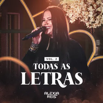 Todas As Letras (Ao Vivo / Vol. 2) by Alexia Reis