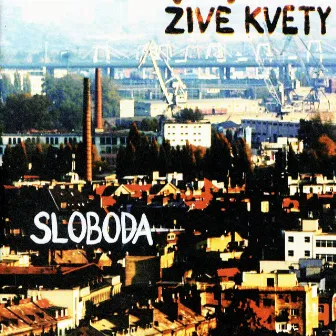 Sloboda by Zive kvety