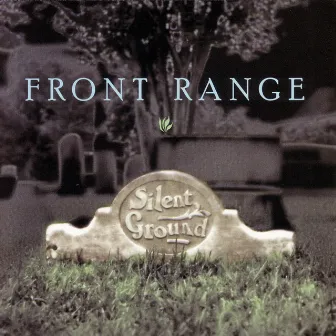 Silent Ground by Front Range