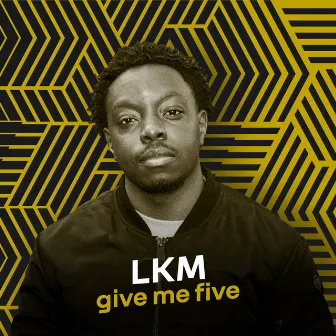 Give Me Five by LKM