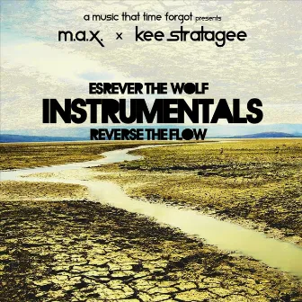 (Kee Stratagee)Esrever the Wolf / Reverse the Flow Instrumentals by M.A.X.