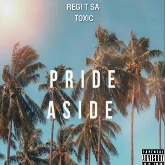 Pride Aside by Regi T SA