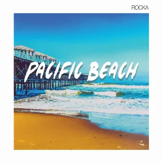 Pacific Beach by ROCKA