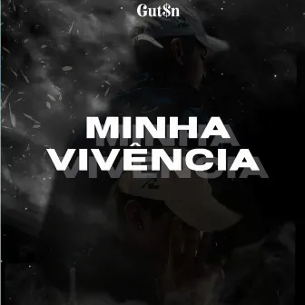 Minha Vivência by Gut$n