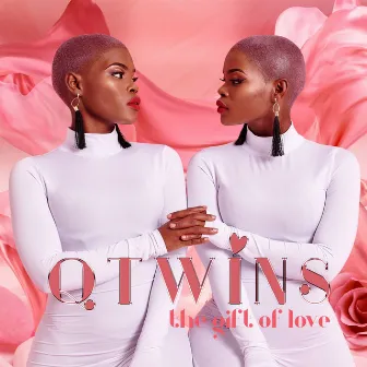 The Gift Of Love by Q Twins