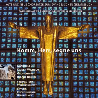 Komm, Herr, segne uns - Alte und neue Chorsätze zum evangelischen Gesangbuch by Helmut Hoeft