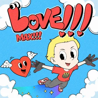 LOVE!!! by MAX!!!