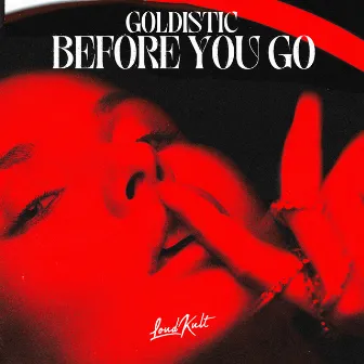 Before You Go by Goldistic