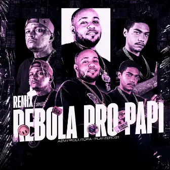 Rebola pro Papi (Remix) by Playzero31