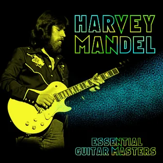 Essential Guitar Masters by Harvey Mandel