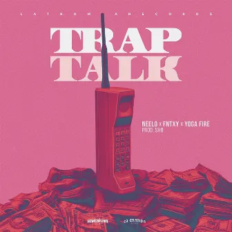 Trap Talk by Yoga Fire