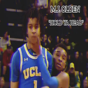 Hold Ya Head by M.J. Olden