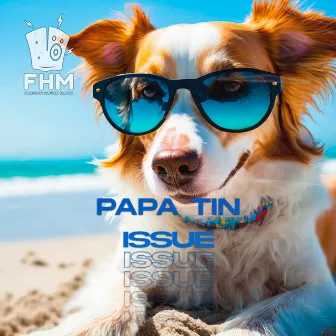 Issue by Papa Tin