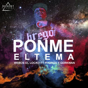 Ponme el Tema by Weros El Locko