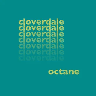 Octane by Cloverdale