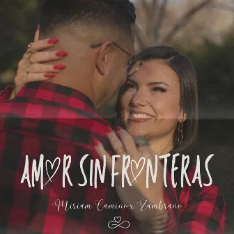 Amor Sin Fronteras by Miriam Camino