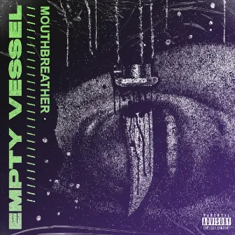 Mouthbreather by Empty Vessel