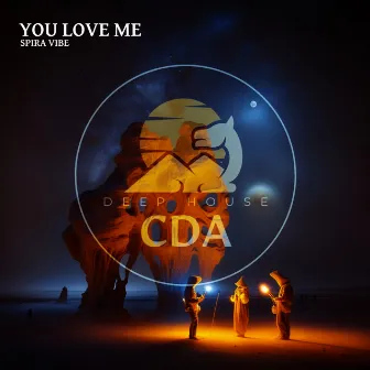 You Love Me by Deep House Cafe De Anatolia Music