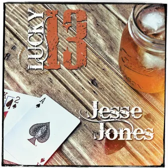 Lucky 13 by Jesse Jones