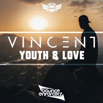 Youth & Love (Bounce Enforcerz Mix) by Vincent