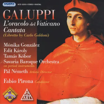 Galuppi: L'Oracolo Del Vaticano (The Sage of the Vatican) by Savaria Baroque Orchestra