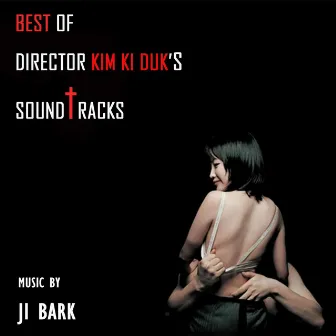 Best of Director Kim Ki Duk's Soundtracks by JI Bark