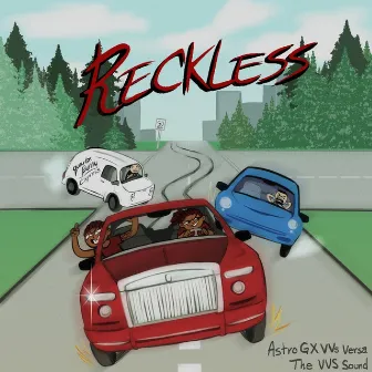 Reckless by Astro G