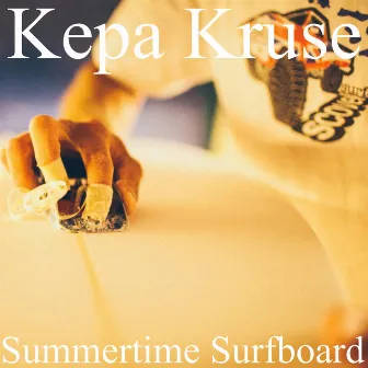 Summertime Surfboard by Kepa Kruse