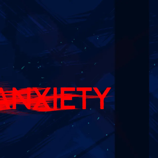 Anxiety