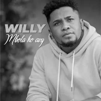 Mbola Ho Avy by Willy