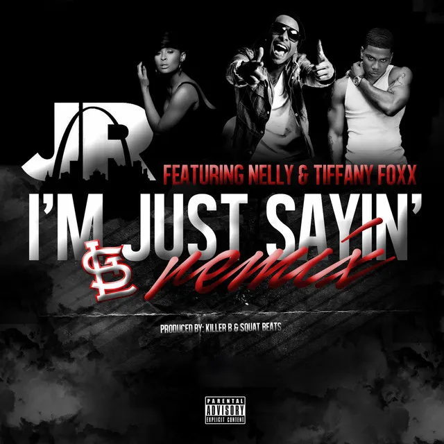 I'm Just Sayin' - Remix