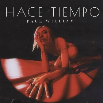 Hace Tiempo by Paul William