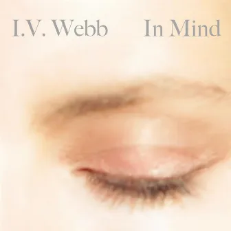 In Mind by I.V. Webb