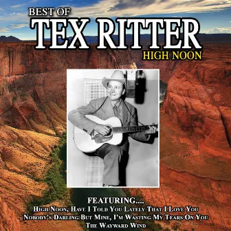 High Noon - The Best of Tex Ritter by Tex Ritter