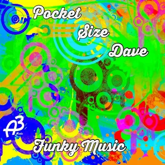 Funky Music by Pocket Size Dave