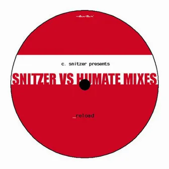 Reload (Snitzer vs Humate Remixes) by C