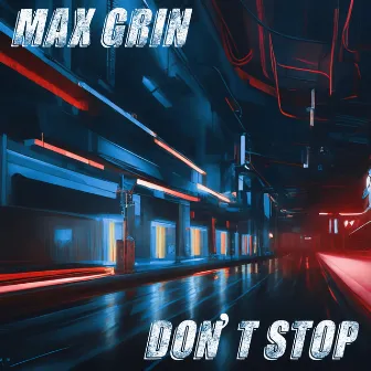 Don't Stop by Max Grin