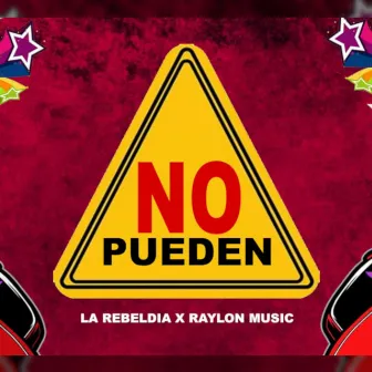 No Pueden by La Rebeldia