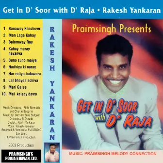 Get in D'Soor with D'Raja by Rakesh Yankaran