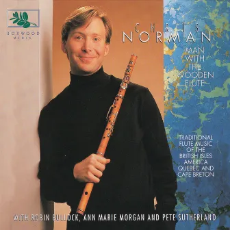 Man With the Wooden Flute by Chris Norman