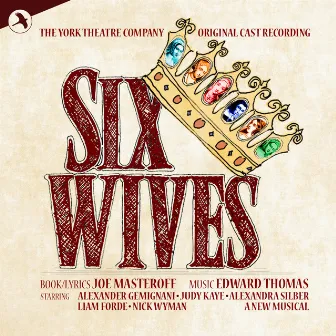 Six Wives (Original Cast Recording of the Concert Performance) by Edward Thomas