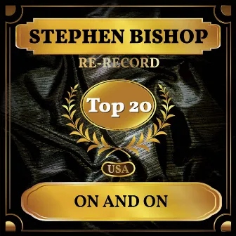 On and On (Billboard Hot 100 - No 11) by Stephen Bishop